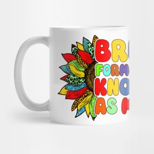 Bruh Formerly Known As Mom Funny Mom Mother's Day Sunflower Mug